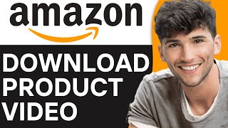 How To Download Amazon Product Video Full Guide [upl. by Ettennor202]