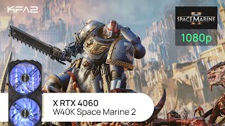 KFA2 X GeForce RTX 4060 Black  Warhammer 40000 Space Marine 2  1080p Full HD разрешение [upl. by Ames152]