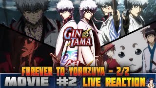 Gintama The Movie The Final Chapter Be Forever Yorozuya Movie 2 LIVE REACTION Part 22 銀魂 [upl. by Astrix711]