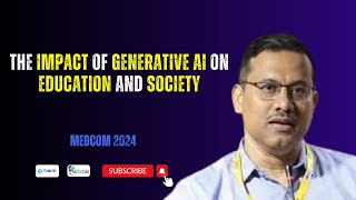 The Impact of Generative AI on Education and Society  Prof Amlan Chakrabarti [upl. by Manvil]