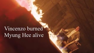 Vincenzo burned Choi Myung Hee alive Vincenzo Ep 20 빈센조 최명희 [upl. by Aener]