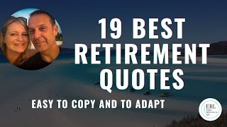 19 Best Retirement Quotes  Easy to Copy and to Adapt [upl. by Drahsir735]