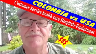 Colombia vs USA Customer service Colombian vs USA health care amp equipment [upl. by Annaoi]