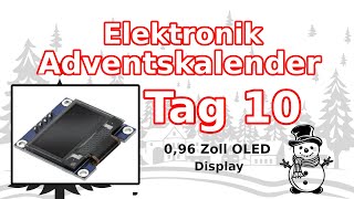 Adventskalender 2024 Tag 10  096 Zoll OLED Display [upl. by Sharleen]