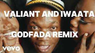 Valiant And Iwaata Godfada And likkle london Remix [upl. by Ymorej]