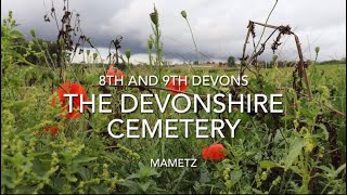 THE DEVONSHIRE CEMETERY MAMETZ SOMME [upl. by Januarius724]