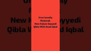 Urse Ismaily MubarakNew Kalam Sayyed Abdul WasiWith Asad Iqbal trendingshorts sortvideo [upl. by Etnuaed]