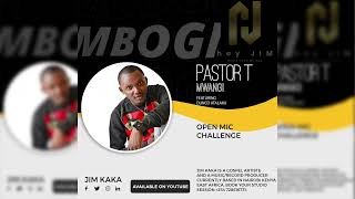 MBOGI OPEN MIC CHALLENGE  PASTOR T feat DUNCO [upl. by Sophi]