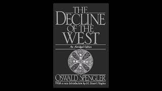 58 Review The Decline of the West by Oswald Spengler [upl. by Cullin]