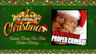 DJ CLASSIXTHE SOUNDS OF CHRISTMASPROPER CRIMBO [upl. by Epolulot986]