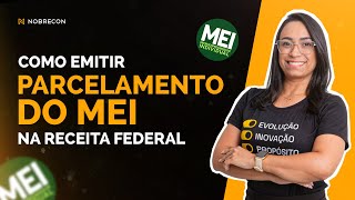 Emissão de Parcelamento do MEI na Receita Federal sem Certificado Digital  TUTORIAL [upl. by Hime]