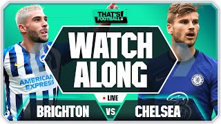 BRIGHTON vs CHELSEA LIVE Watchalong With Mark Goldbridge [upl. by Eceinehs]