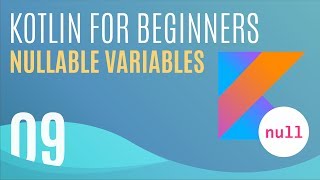 Kotlin Tutorial 9 Nullable Variables [upl. by Assirod]