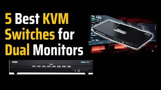 5 Best KVM Switches for Dual Monitors in 2023 Streamline Your Multitasking Experience [upl. by Cullie]