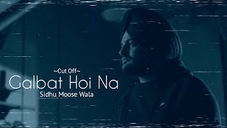 Galbat Hoi Na  Sidhu Moose Wala Full Video  Prodby Ryder41 [upl. by Cull]