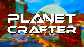 Im NOT The Man You Want For This Job  Planet Crafter [upl. by Fabrin667]