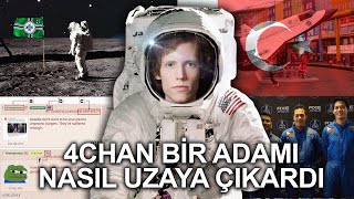 4CHAN BU ADAMI NASIL UZAYA ÇIKARDI [upl. by Yci]