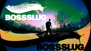 BOSSSLUG [upl. by Devlin]