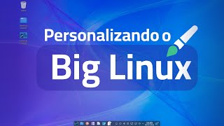 Pós instalação do Big Linux [upl. by Ahar]