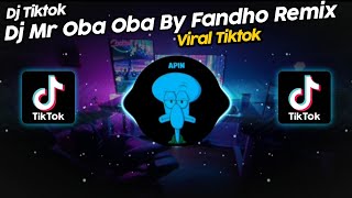 DJ MR OBA OBA FANDHO REMIX VIRAL TIK TOK TERBARU 2023 [upl. by Anoblav801]