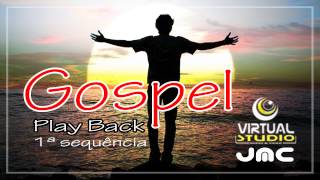 Gospel Play Back  1ª Sequência [upl. by Nicolette]