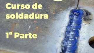 Curso de Soldadura con Electrica y Electrodo Parte 1 de 3 [upl. by Oberheim230]