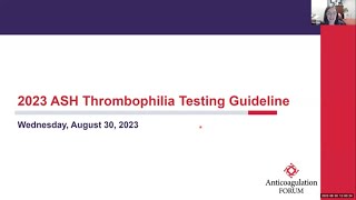 2023 ASH Thrombophilia Testing Guideline [upl. by Teryl669]