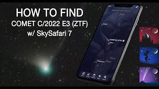 How to Find Comet C2022 E3 ZTF Using SkySafari 7 Pro [upl. by Enert226]