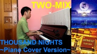 TWOMIX  THOUSAND NIGHTS Piano Cover Version 高山みなみ 永野椎菜 Minami Takayama amp Shiina Nagano [upl. by Suiramad148]