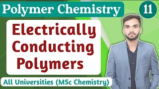 Electrically Conducting Polymers I Polymers I MSc Chemistry [upl. by Krissie]