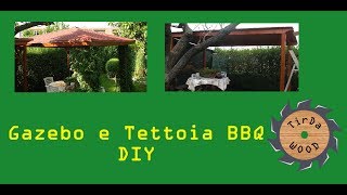 Gazebo e Tettoia BBQ DIY [upl. by Pallas]