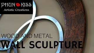 Making a Wood and Metal Wall Sculpture [upl. by Aenneea]