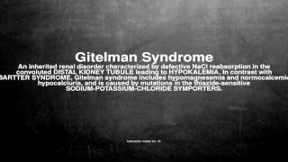 Medical vocabulary What does Gitelman Syndrome mean [upl. by Mehelhteb]