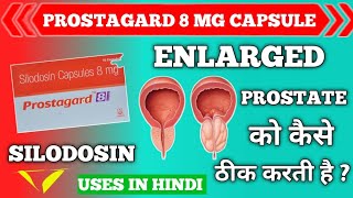 Silodosin 8 mg Capsule in Hindi  Prostagard 8 mg Capsule  Uses amp Dose  PHARMACYTREEsangam [upl. by Idieh]