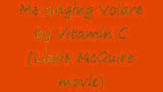 Me singing Volare by Vitamin C Lizzie McGuire Movie [upl. by Joselow]