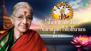 Shri Lakshmi Narayan Stothram  MS Subbulakshmi  Radha Viswanathan  Carnatic Music  Devotional [upl. by Can]