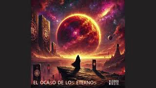 EL OCASO DE LOS ETERNOS [upl. by Yednil]