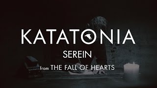 Katatonia  Serein lyrics video from The Fall of Hearts [upl. by Nylaroc]