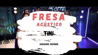 KARAOKE  TINI  Fresa  Acústico [upl. by Nnave744]