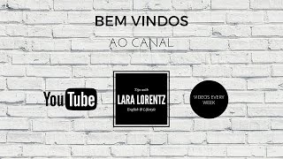 BEM VINDOS AO MEU CANAL  TipswithLARALORENTZ [upl. by Aihseken79]