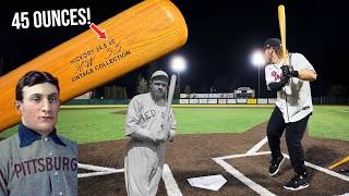 Hitting with BABE RUTH amp HONUS WAGNERs 40ounce Wood Bats [upl. by Ecnarwal]