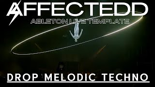 Drop  Melodic Techno  Ableton Template by AFFECTEDD EP29abletonlive melodictechno [upl. by Anayit]