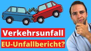 Richtig reagieren nach einem Verkehrsunfall  Europäischer Unfallbericht [upl. by Colleen12]