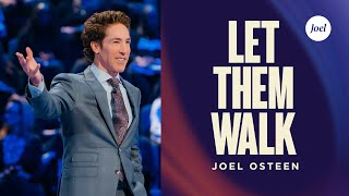 Let Them Walk  Joel Osteen [upl. by Notyalk]