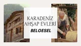 Sisler Kovulunca Ahşap Evler Suha Arın Belgeseli [upl. by Rexana]