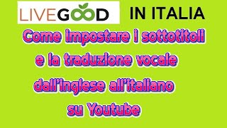 Come impostare i sottotitoli e la traduzione vocale dallinglese allitaliano su Youtube [upl. by Aicala907]