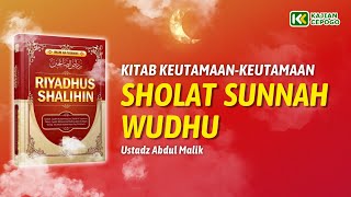 Sholat Sunnah Wudhu  Ustadz Abdul Malik [upl. by Tonl]