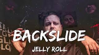 Jelly Roll  Backslide Lyrics [upl. by Negaem]