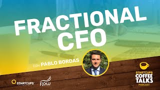 Qué es y cómo funciona un Fractional CFO en tu empresa  STARTCUPS® COFFEE TALKS [upl. by Zebedee63]