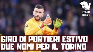 Calciomercato estivo le big cambiano in porta Occasioni low cost per il Torino [upl. by Akaya]